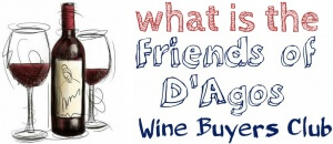 About Friend of D'Agos Wine Buyers Club